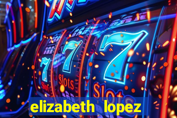 elizabeth lopez sanches nua